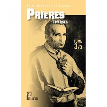 Les Prières d'Alphonse de Liguori tome 3