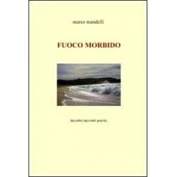 FUOCO MORBIDO