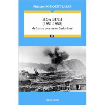Hoa Binh (1951-1952) : De Lattre attaque en Indochine