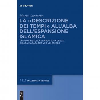 Conterno, Maria: La ¿descrizione dei tempi¿ all¿alba dell¿espansione islamica
