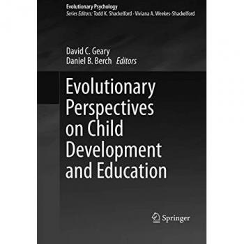 Evolutionary Perspectives on Child Development and Education