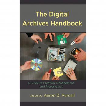 The Digital Archives Handbook