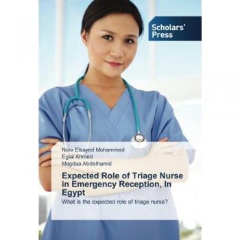 Elsayed Mohammed, Nora: Expected Role of Triage Nurse in Emergency Reception, In Egypt