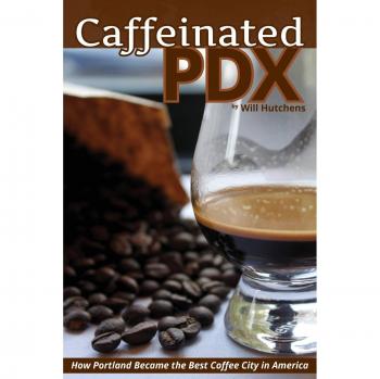 Caffeinated PDX: How Portland Became the Best Coffee City in America