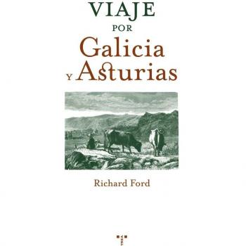 Viaje por Galicia y Asturias (Libros singulares)