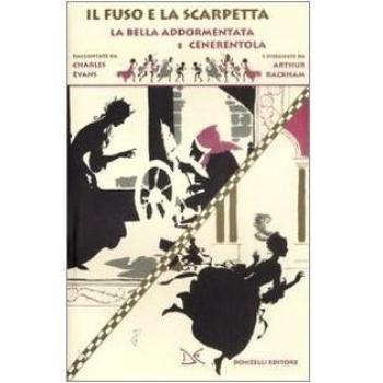 Il fuso e la scarpetta. La bella addormentata e Cenerentola