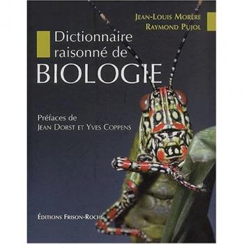 Dictionnaire Raisonné De Biologie