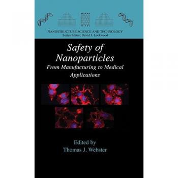 Safety of Nanoparticles: From Manufacturing to Medical Applications