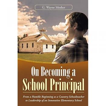 On Becoming a School Principal: From a Humble Beginning as a Country Schoolteacher to Leadership of an Innovative Elementary School
