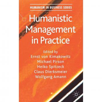 Humanistic Management in Practice