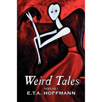 Weird tales. Vol. I by e.t a. Hoffman, fiction, fantasy.
