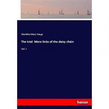 The trial: More links of the daisy chain: Vol. I