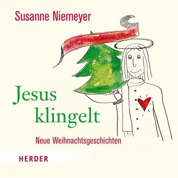 Jesus klingelt: Neue Weihnachtsgeschichten