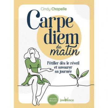 Carpe Diem du matin : Pétiller dès le réveil et savourer sa journée (Mes petites bulles: Pétiller dès le réveil et savourer sa journée)