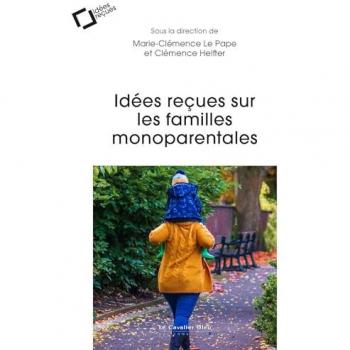 Idées reçues sur les familles monoparentales