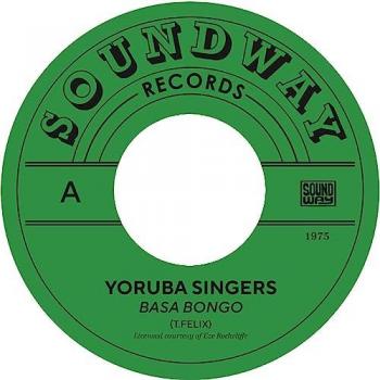 YORUBA SINGERS – 7‑Zoll Vinyl – Basa Bongo & Black Pepper – SNDW7027 – Soundway – 2023 – UK – Soul/Funk