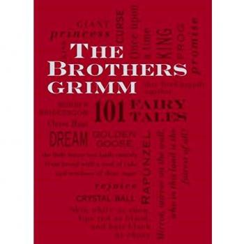 THE BROTHERS GRIMM: 101 FAIRY TALES