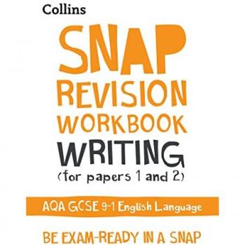 Aqa Gcse 9-1 English Language Writing (Papers 1 & 2) Workbook: Ideal For The 2025 Exams (Collins Gcse Grade 9-1 Snap Revision)