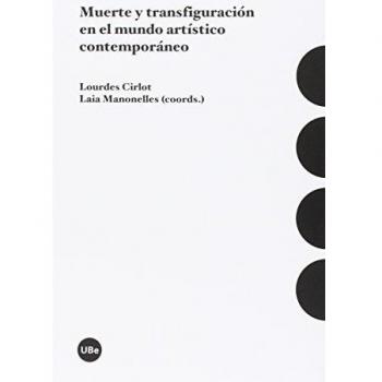 Muerte y transfiguración en el mundo artístico contemporáneo