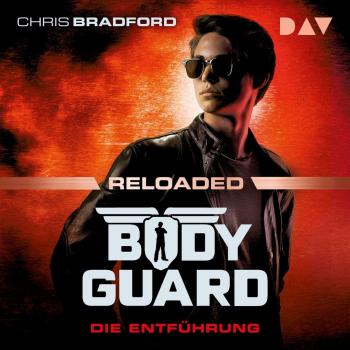 Bodyguard Reloaded Teil 1: Die Entführung