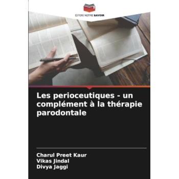 Kaur, Charul Preet: Les perioceutiques