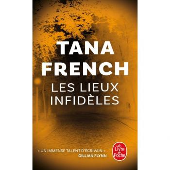 Tana French Les Lieux Infidèles