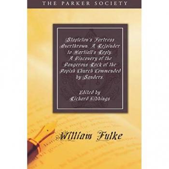 Stapleton's Fortress Overthrown. a Rejoinder to Martiall's Reply. a Discovery of the Dangerous Rock of the Popish Church Commended by Sanders.