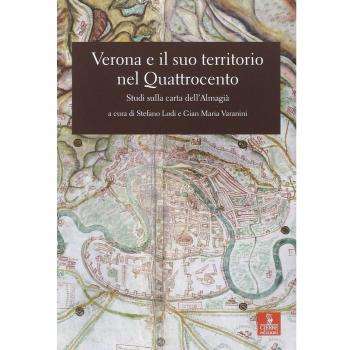 Verona e il suo territorio nel Quattrocento. Studi sulla carta dell'Almagià