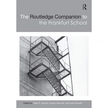 Peter E. Gordon The Routledge Companion to the Frankfurt School