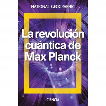 LA REVOLUCIÓN CUÁNTICA DE MAX PLANCK