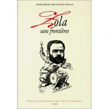 Zola sans frontières: Actes du Colloque international de Strasbourg, mai 1994