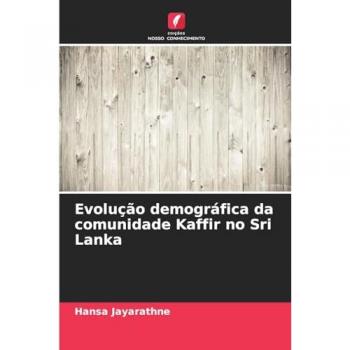 Jayarathne, Hansa: Evolução demográfica da comunidade Kaffir no Sri Lanka