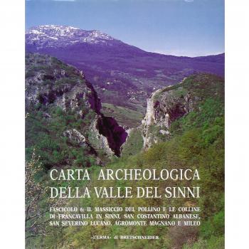 Carta archeologica della valle del Sinni. Il massiccio del Pollino e le colline di Francavilla i