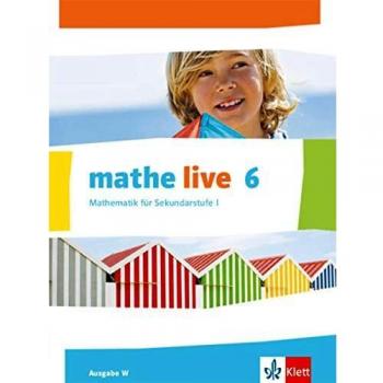 Mathe Live / Schülerbuch 6. Schuljahr: Ausgabe W