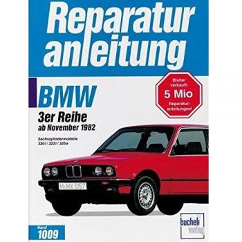 BMW 320i / 323i / 325e ab 11/1982 (Reparaturanleitungen)