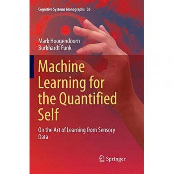 Machine Learning for the Quantified Self