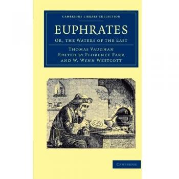 Euphrates: Or, The Waters of the East