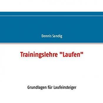 Trainingslehre Laufen: Grundlagen für Laufeinsteiger