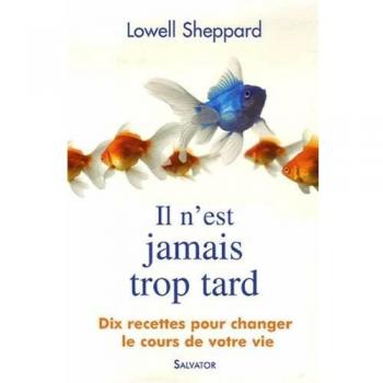 Il n est jamais trop tard