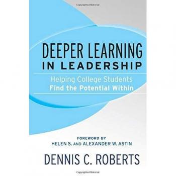 Deeper Learning in Leadership by Roberts & Dennis C. Miami University & Oxford & OH