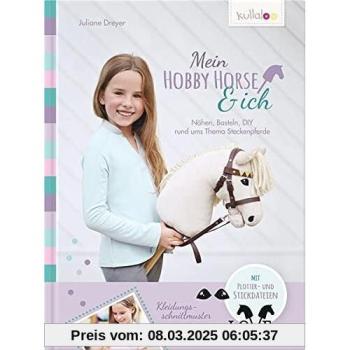 Mein Hobby Horse & ich | Juliane Dreyer