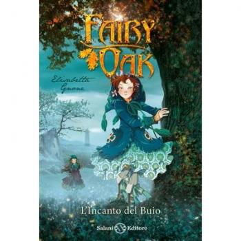L'incanto del buio. Fairy Oak (Vol. 2)