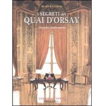 I segreti del Quai d'Orsay. Cronache diplomatiche