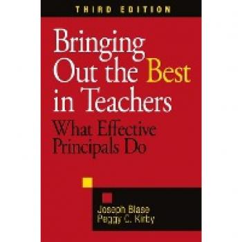 Bringing Out the Best in Teachers: What Effective Principals Do