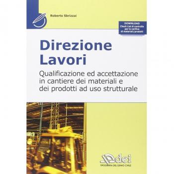 Direzione lavori. Qualificazione ed accettazione in cantiere dei materiali e dei prodotti ad uso strutturale