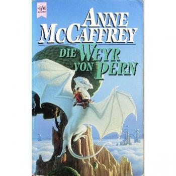 Anne McCaffrey Die Weyr Von Pern. Elfter Roman Des Drachenreiter-Zyklus