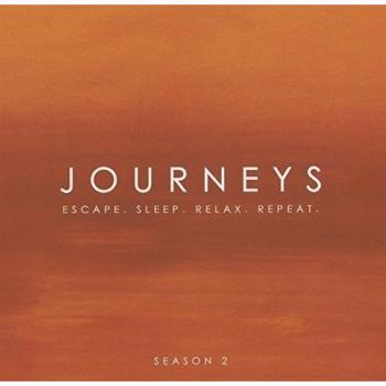 Journeys Escape Sleep Relax Repeat Season 2