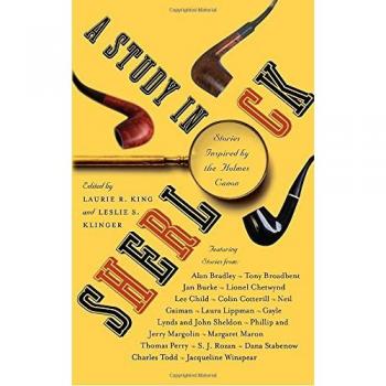A Study In Sherlock Stories Inspired by the Holmes Canon by Laurie R King & Edited by Leslie S Klinger