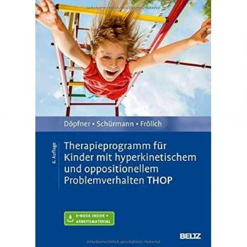 Therapieprogramm für Kinder mit hyperkinetischem und oppositionellem Problemverhalten THOP: Mit E-Book inside und Arbeitsmaterial