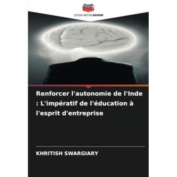 Swargiary, Khritish: Renforcer l'autonomie de l'Inde : L'impératif de l'éducation à l'esprit d'entreprise